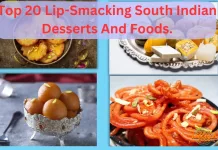 Top 20 Lip-Smacking South Indian Desserts And Foods