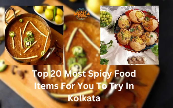 Top-20-Most-Spicy-Food-Items-For-You-To-Try-In-Kolkata Top-20-Most-Spicy-Food-Items-For-You-To-Try-In-Kolkata