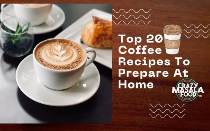 top-20-coffee-recipes-to-prepare-at-home