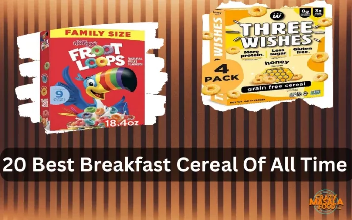 20 Best Breakfast Cereal Of All Time