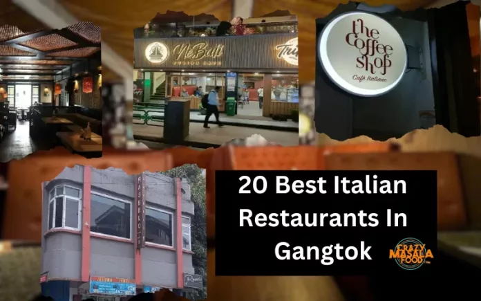 20 Best Italian Restaurants In Gangtok