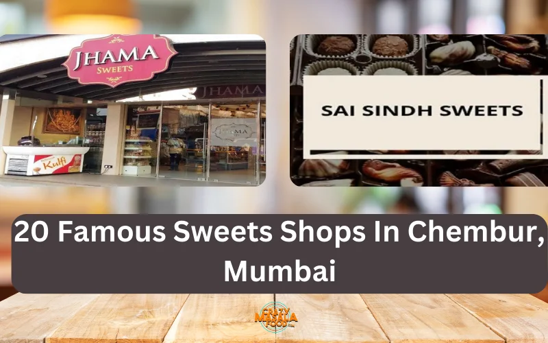 20 Famous Sweets Shops In Chembur, Mumbai