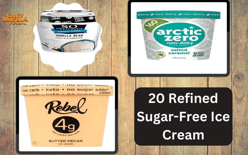 20 Refined Sugar-Free Ice Cream