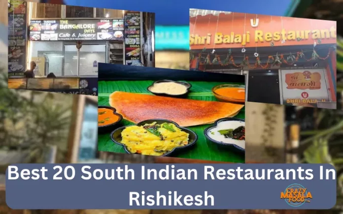 Best 20 South Indian Restaurants In Rishikesh Best 20 South Indian Restaurants In Rishikesh