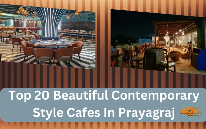Top 20 Beautiful Contemporary Style Cafes In Prayagraj