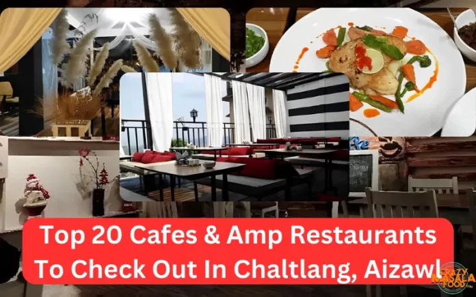 Top 20 Cafes & Amp Restaurants To Check Out In Chaltlang, Aizawl