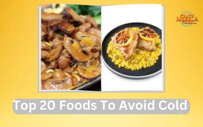 Top 20 Foods To Avoid Cold