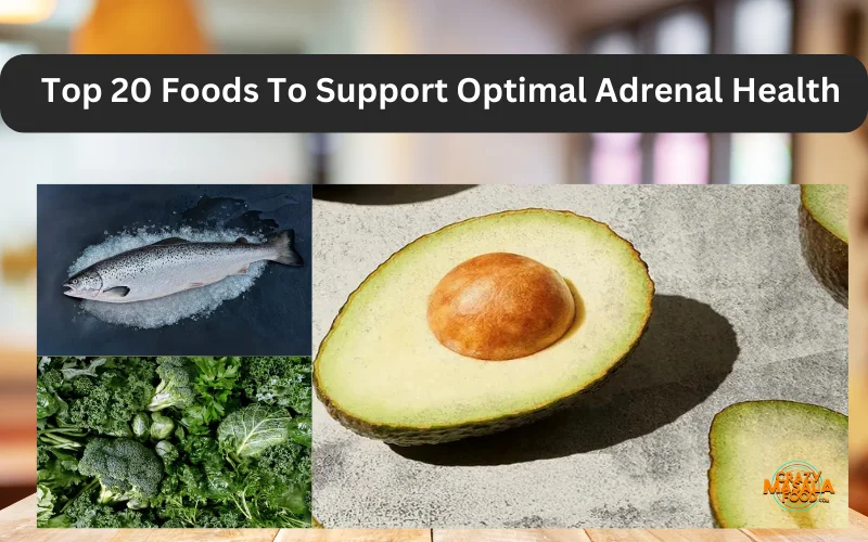 Top 20 Foods To Support Optimal Adrenal Health 