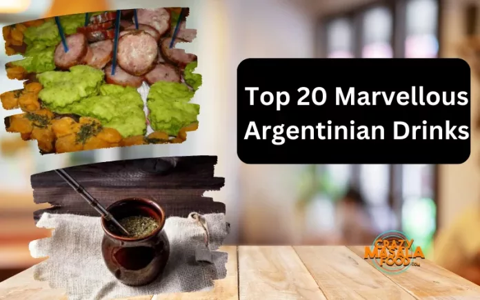 Top 20 Marvellous Argentinian Drinks