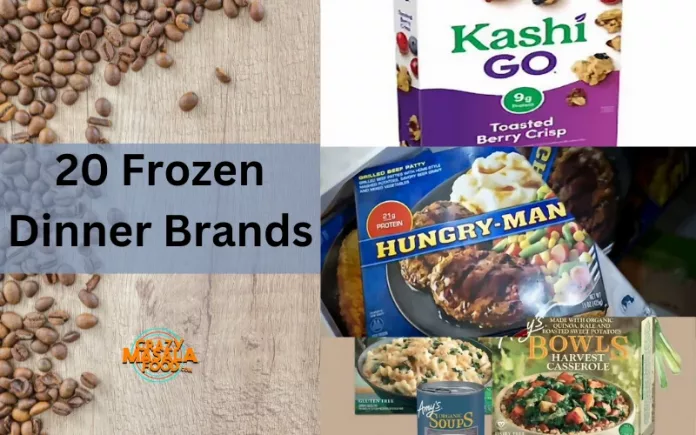 20 Frozen Dinner Brands