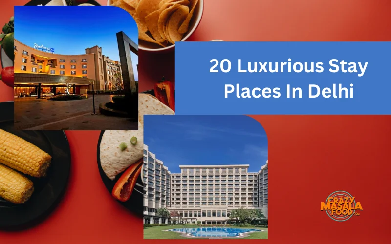 20 Luxurious Stay Places In Delhi