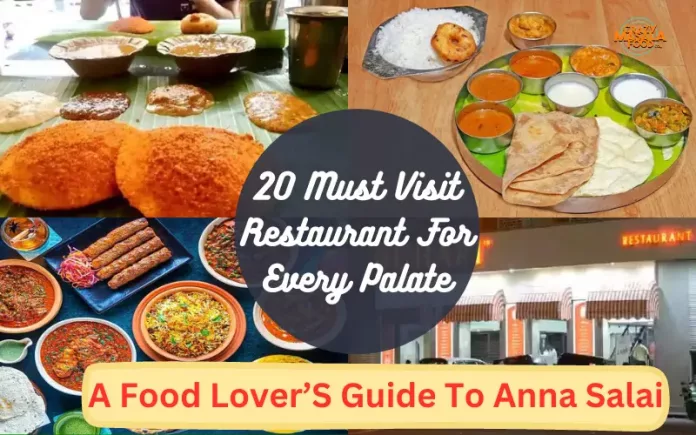 _A Food Lover’S Guide To Anna Salai 20 Must Visit Restaurant For Every Palate A Food Lover’S Guide To Anna Salai 20 Must Visit Restaurant For Every Palate