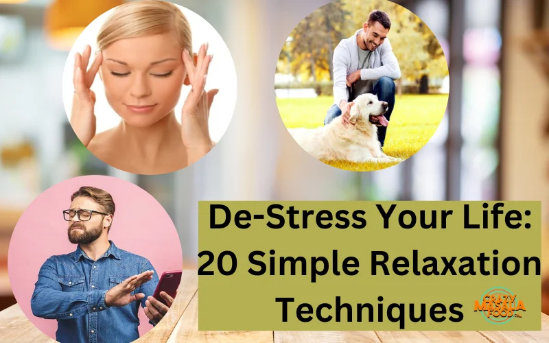 De-Stress Your Life 20 Simple Relaxation Techniques