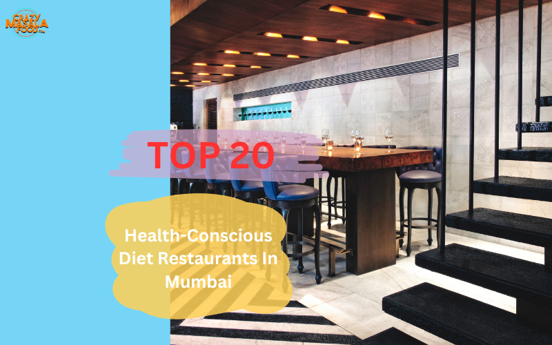 TOP-20-Health-Conscious-Diet-Restaurants-In-Mumbai