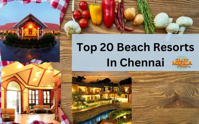 Top 20 Beach Resorts In Chennai