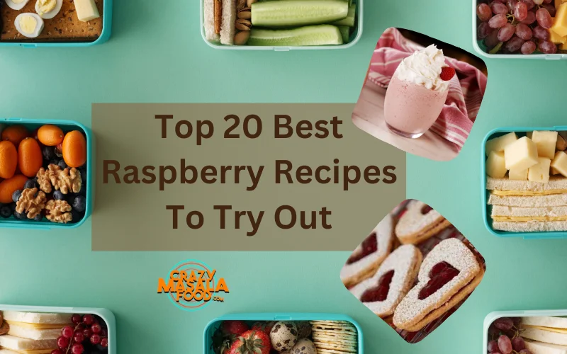 Top 20 Best Raspberry Recipes To Try Out