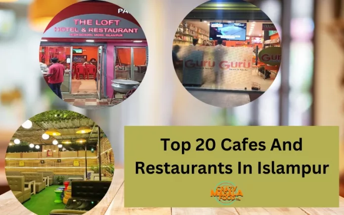 Top 20 Cafes And Restaurants In Islampur Top 20 Cafes And Restaurants In Islampur