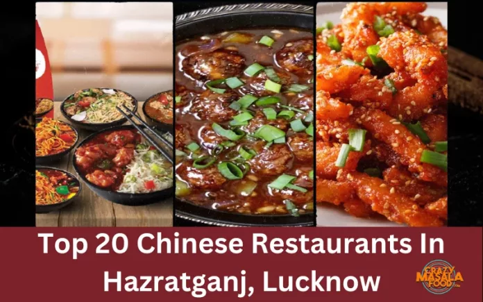 Top 20 Chinese Restaurants In Hazratganj, Lucknow