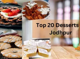 Top 20 Desserts In Jodhpur