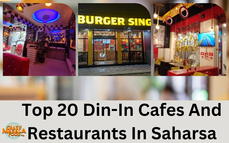 Top 20 Din-In Cafes And Restaurants In Saharsa