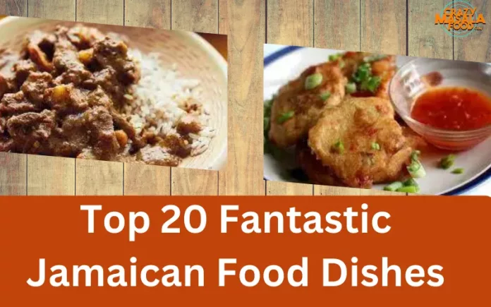 Top 20 Fantastic Jamaican Food Dishes