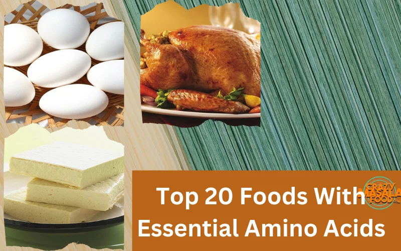 Top 20 Foods With Essential Amino Acids
