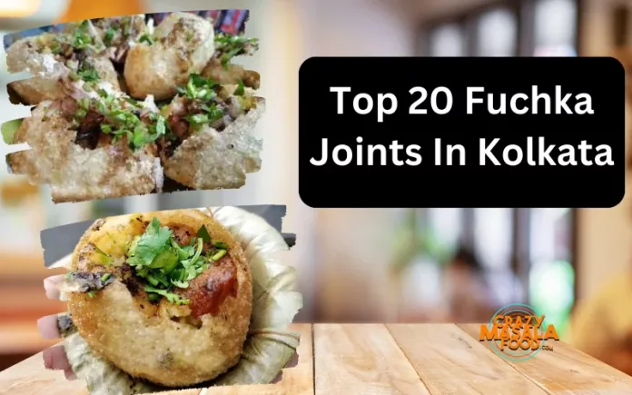 Top 20 Fuchka Joints In Kolkata
