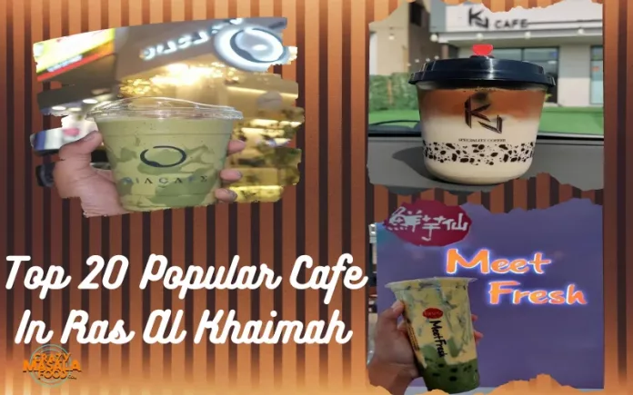 Top 20 Popular Cafe In Ras Al Khaimah Top 20 Popular Cafe In Ras Al Khaimah