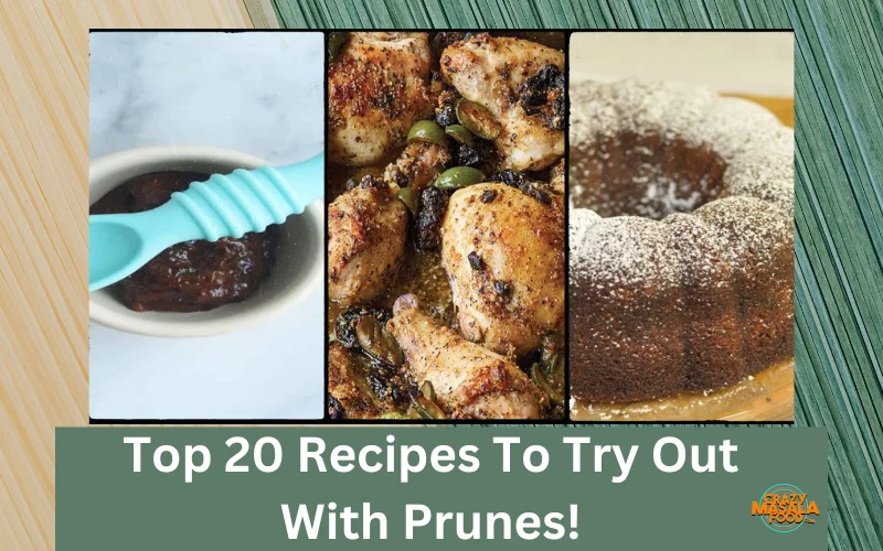 Top 20 Recipes To Try Out With Prunes!