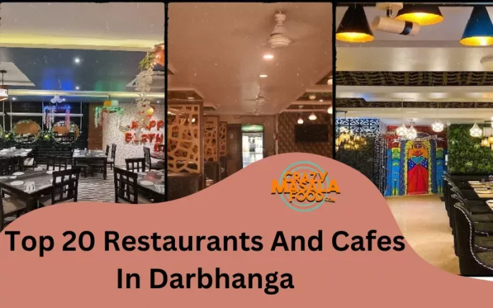 Top 20 Restaurants And Cafes In Darbhanga