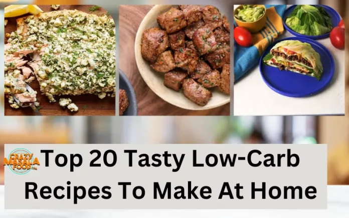 Top 20 Tasty Low-Carb Recipes To Make At Home