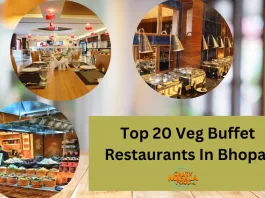 Top 20 Veg Buffet Restaurants In Bhopal