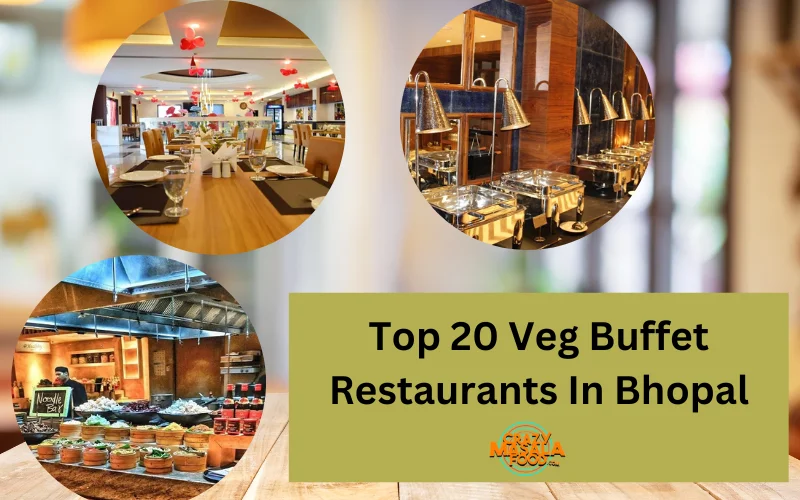 Top 20 Veg Buffet Restaurants In Bhopal