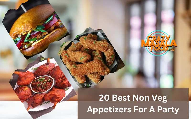 20 Best Non Veg Appetizers For A Party