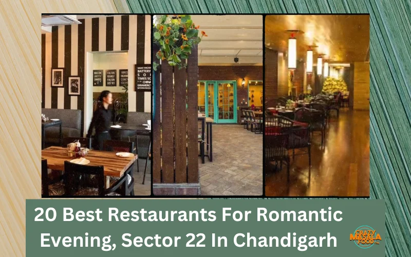 20 Best Restaurants For Romantic Evening, Sector 22 In Chandigarh