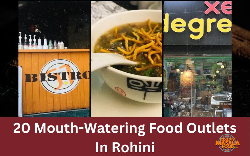 20 Mouth-Watering Food Outlets In Rohini