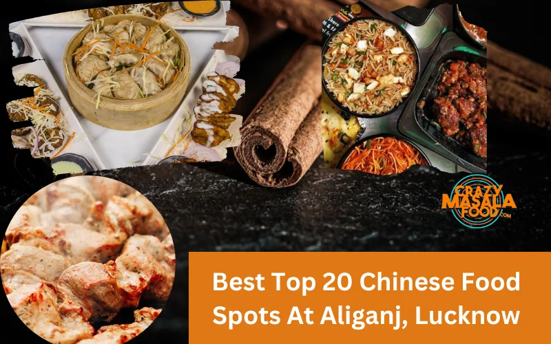 Best Top 20 Chinese Food Spots At Aliganj, Lucknow