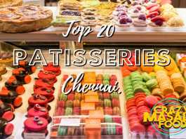 TOP 20 PATISSERIES IN CHENNAI