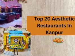 Top 20 Aesthetic Restaurants In Kanpur