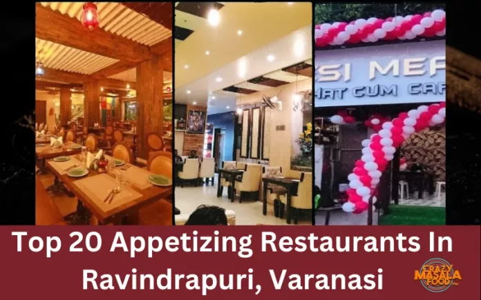 Top 20 Appetizing Restaurants In Ravindrapuri, Varanasi