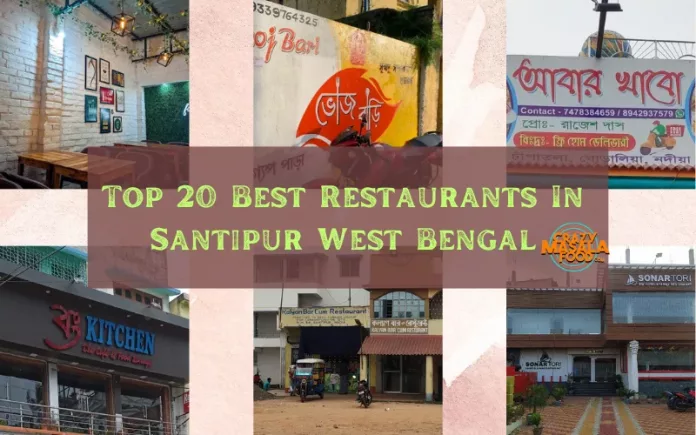 Top 20 Best Restaurants In Santipur West Bengal