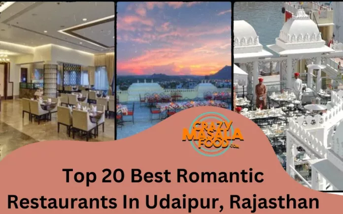 Top 20 Best Romantic Restaurants In Udaipur, Rajasthan