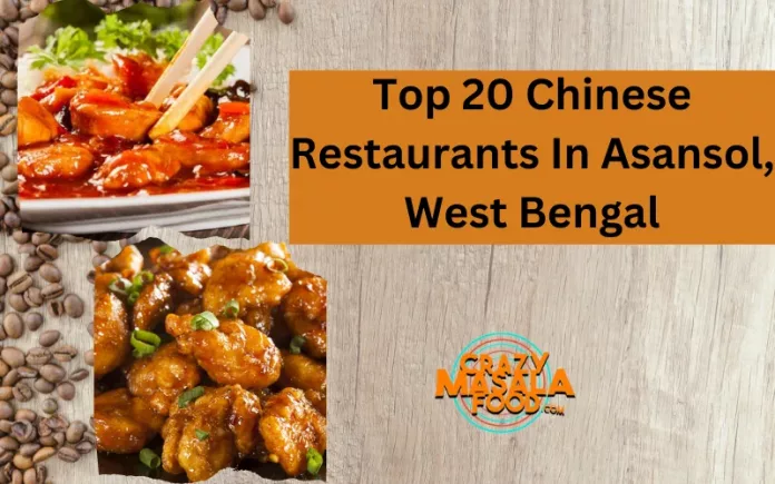 Top 20 Chinese Restaurants In Asansol, West Bengal