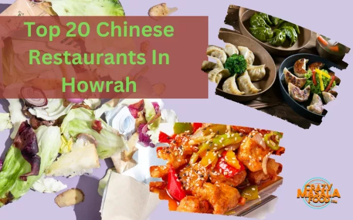 Top 20 Chinese Restaurants In Howrah