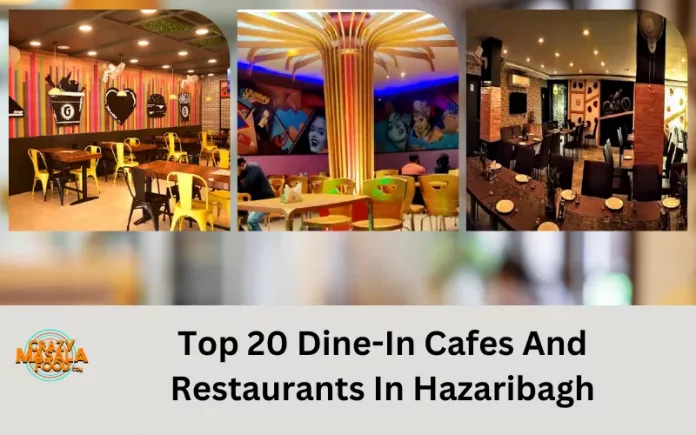 Top 20 Dine-In Cafes And Restaurants In Hazaribagh