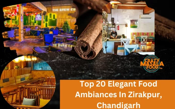 Top 20 Elegant Food Ambiances In Zirakpur, Chandigarh Top 20 Elegant Food Ambiances In Zirakpur, Chandigarh