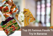Top 20 Famous Foods To Try In Banaras