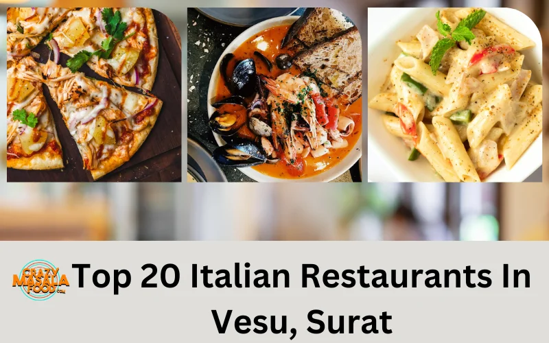 Top 20 Italian Restaurants In Vesu, Surat