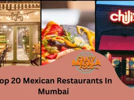 Top 20 Mexican Restaurants In Mumbai
