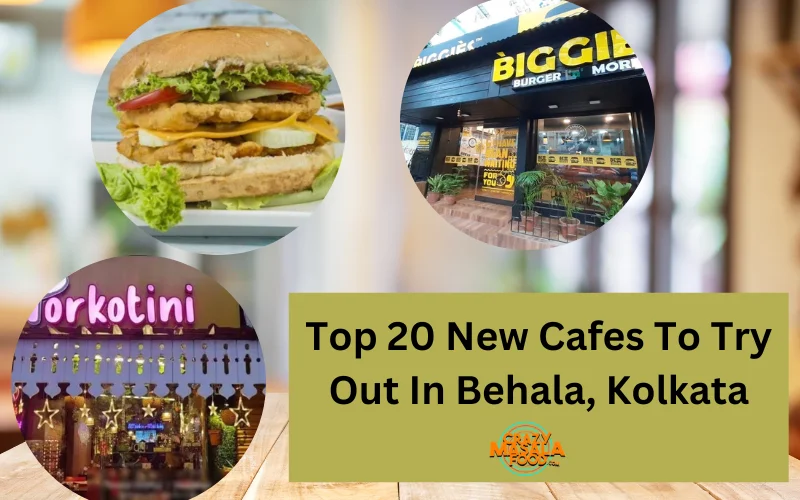 Top 20 New Cafes To Try Out In Behala, Kolkata